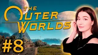 The Outer Worlds ► ЛУЧШИЙ КУРЬЕР #8