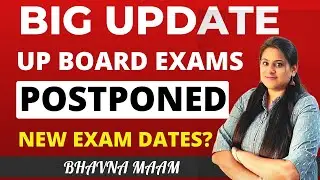 UP Board 2021 Exam Postponed | New Exam Dates?
