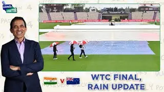 Cricbuzz Chatter: WTC Final, IND v NZ, Rain Update