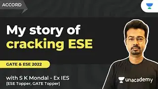 My story of cracking ESE and Interview guidance to crack ESE 2021 Interview”! S K Mondal (Ex-IES)