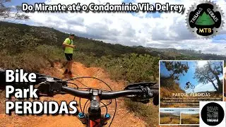 DH Perdidas, Do Mirante Até o Condomínio Vila Del Rey. Trilha Incrível e Inesquecível.