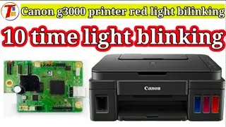 Canon G3000 printer 10 time red light blinking problem || Red light bilinking