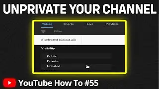 How To Unprivate Your YouTube Channel | Change Your YouTube Account From Private To Public