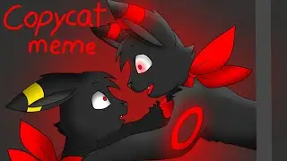Copycat meme || ft. Sombra