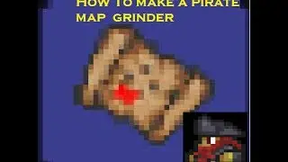 Terraria Pirate's Map Grinder 1.2.   (OUTDATED)