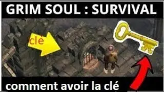 GRIM SOUL SURVIVAL DARK FANTASY : la clé