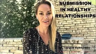 SUBMISSION IN HEALTHY RELATIONSHIPS