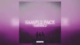 [FREE] Sample Pack/Loopkit "DISTANCE" (Drake, OZ, Dez Wright, CuBeatz)