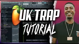 UK Trap Tutorial - How To Make UK Trap Type Beats 2021 [FAST]