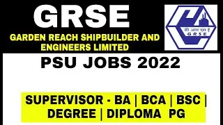 GRSE Recruitment 2022 | All India Candidates | Apply Online | PSU Jobs 2022