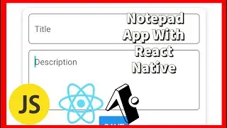 How To Make a Notepad App With React Native || React Native For Beginners