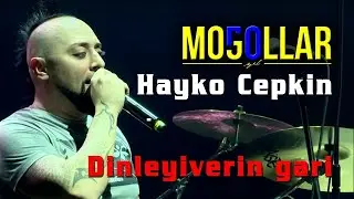Moğollar & Hayko Cepkin - Dinleyiverin Gari