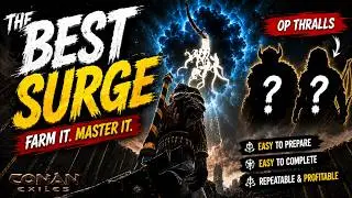 Why Surges Are The BEST Endgame Farm In Conan Exiles