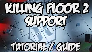 Killing Floor 2 Unterstützer Tutorial | BIG