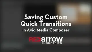Saving Custom Quick Transitions in Avid Media Composer