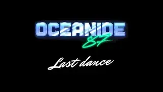 🎧 OCEANIDE - LAST DANCE [SYNTH / WAVE  / RETRO  / MUSIC] 2021