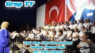Grup TV - Yeni Foça TSM Koro Konseri