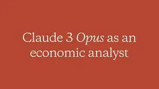 Claude 3 Opus as an economic analyst