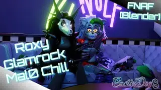 Roxy Glamrock Mal0 Chill, Fnaf [Blender]