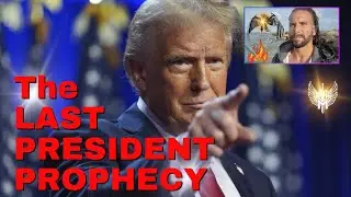 Donald Trump 🌟 The LAST PRESIDENT PROPHECY