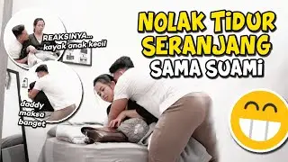 NOLAK TIDUR SAMA SUAMI | KOK JADINYA MALAH GINI??? 🤣