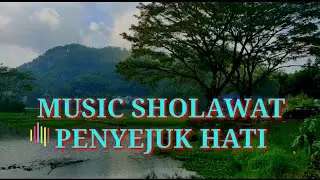 Sholawat penyejuk hati bikin adem (ibadallah rijalallah) pemandangan alam indah