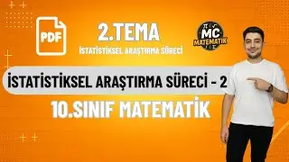 İstatistiksel Araştırma Süreci 2.TEMA 2.DERS | 10.Sınıf Matematik | 2026