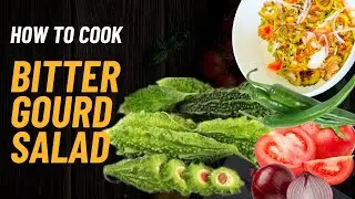 How to Make Bitter Gourd Salad Recipes | Healthy Food Recipes | Bitter Gourd Fry Cooking Recipes