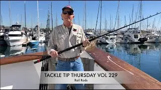 Tackle Tip Thursday Vol. 229 (Rail Rods)