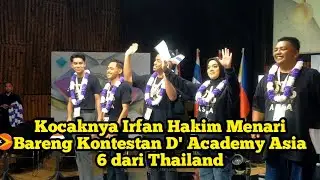 Kocaknya Irfan Hakim Menari Bareng Kontestan D' Academy Asia 6 dari Thailand