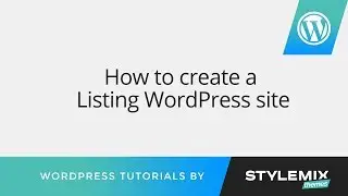 How to Create a Listing WordPress site
