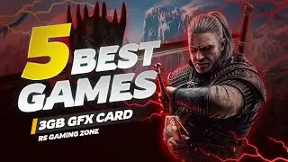 Best 5 Games For 3GB Graphics Card