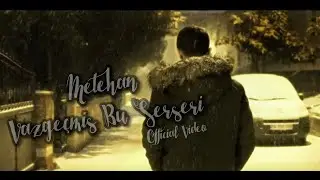 Metehan - Vazgeçmiş Bu Serseri (Official Video)