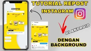 TUTORIAL REPOST POST INSTAGRAM MENGGUNAKAN BACKGROUND DI ANDROID 100% BERHASIL