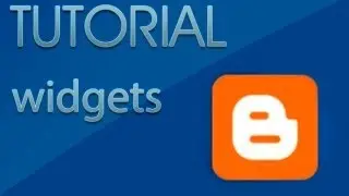 Tutorial blogger- Widgets