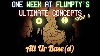 OWaF: Ultimate Concepts Night 6 OST - All Ur Base(d)