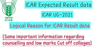 ICAR का RESULT कब आएगा?ICAR-2021 Results Expected date| logical Reason Of Result date 