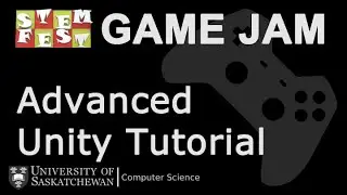 STEMFest GameJam - Unity Advanced Tutorial