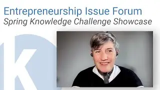Kauffman Entrepreneurship Issue Forum: Spring Knowledge Challenge Showcase