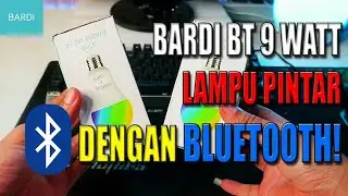 LAMPU SMART BLUETOOTH TERBAIK | BARDI BT 9watt @BardiSmartHome