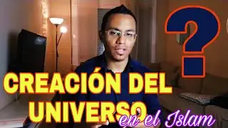 ¿Qué dice el ISLAM sobre la CREACIÓN del universo? | Karamy