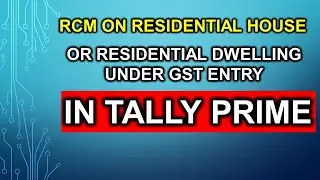 Gst On Renting Of Residential Property Or Renting Of Residential Dwelling Entry In Tally Prime