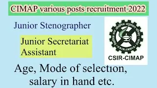 CSIR-CIMAP Stenographer, Junior Secretariat Assistant and various posts recruitment 2022….