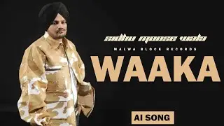 WAAKA Sidhu Moosewala ( Official Video ) New Song | New Punjabi Song 2024
