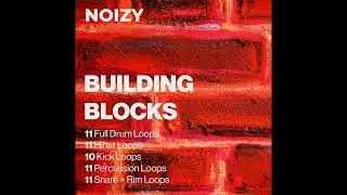 NOIZY - BUILDING BLOCKS - DRUM KIT VOL 1