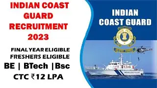 INDIAN COAST GUARD Recruitment 2023 | Engineers of All Branches | CTC: ₹12 LPA | Latest Govt Jobs