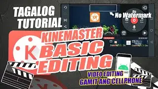 KINEMASTER BASIC EDITING | Tagalog Tutorial | Kengz