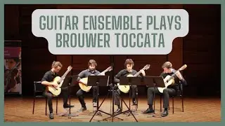 Brouwer Toccata for GUITAR ENSEMBLE