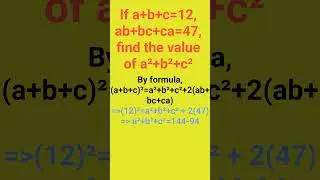 If a+b+c=12, ab+bc+ca=47, find the value of a²+b²+c²