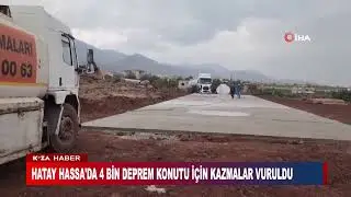 HATAY HASSA'DA 4 BİN DEPREM KONUTU İÇİN KAZMALAR VURULDU